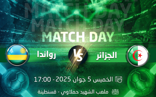International Friendly Matches: Algeria vs Rwanda / Sweden vs Algeria
